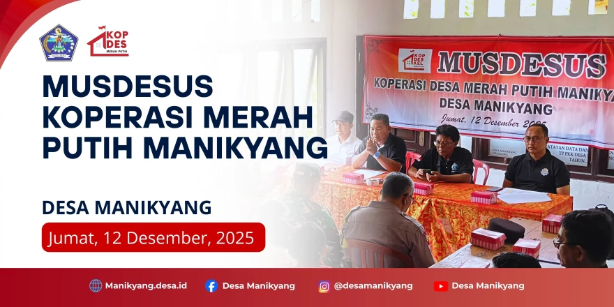 MUSDESUS KOPERASI MERAH PUTIH DESA MANIKYANG